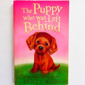 The Puppy Who was Left Behind by Holly Webb