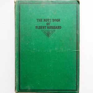 The Notebook of Elbert Hubbard