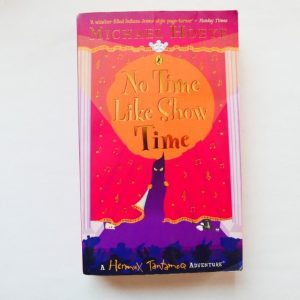 No Time Like Show Time: A Hermux Tantamoq Adventure by Michael Hoeye