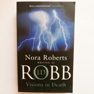 Visions of Death by J.D. Robb/Nora Roberts