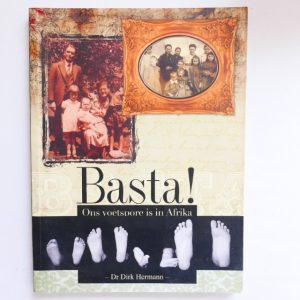 Basta! Ons Voetspore in Afrika deur Dr Dirk Hermann