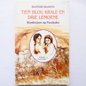 Tien blou Krale en Drie Lemoene: Kinderjare op Nauhoho