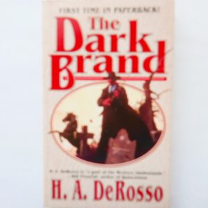 The Dark Brand by H. A. DeRosso