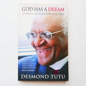 God Has a Dream: A Vision of Hope for Our Time by Desmond Tutu