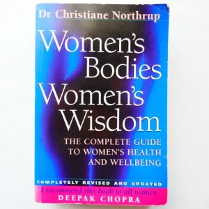 Women's Bodies Women's Wisdom by Dr. Christiane Northrup