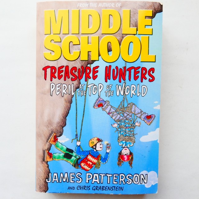Middle School : Treasure Hunters - Peril at the Tiop of the World by James Patterson