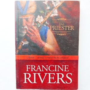 Die Priester: Manne van Geloof 1 deur Francine Rivers