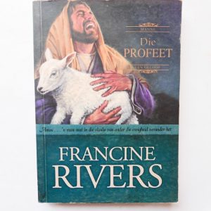 Die Profeet: Manne van Geloof 4 deur Francine Rivers