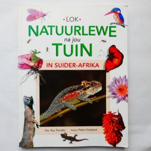 Lok Natuurlewe na jou Tuin in Suider-Afrika deur Roy Trendler