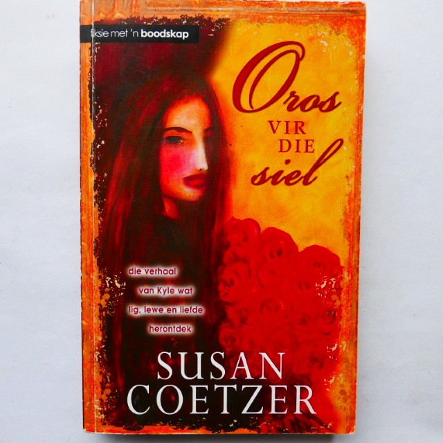Oros vir die Siel deur Susan Coetzer