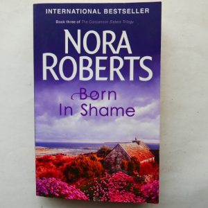 Born in Shame by Nora Roberts