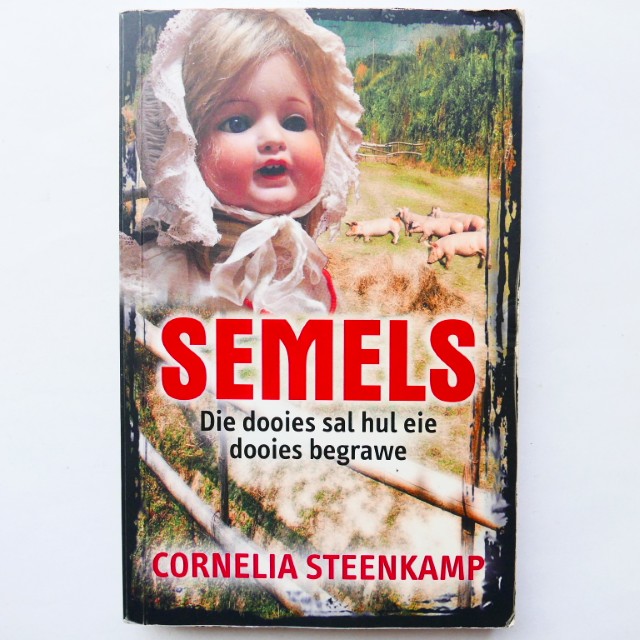 Semels: Die Dooies sal Hulle Eie Dooies Begrawe deur Cornelia Steenkamp