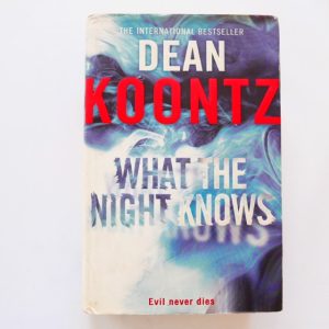 What the Night Knows by Dean Koontz
