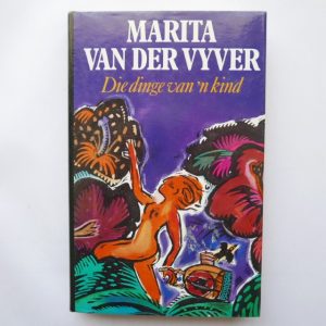 Die Dinge van 'n Kind deur Marita van der Vyver