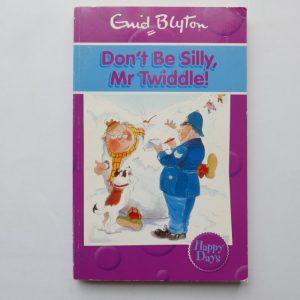 Don't be Silly, Mr Twiddle! by Enid Blyton