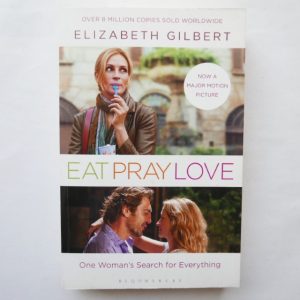 Eat Pray Love by Elizabeth Gilbert