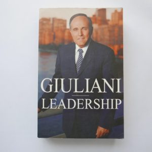 Leadership: Rudolph W. Giuliani, Ken Kurson