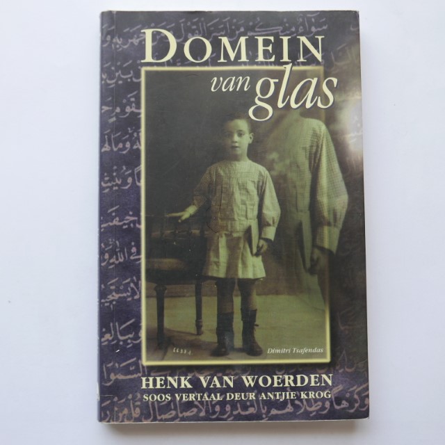 Domein van Glas deur Henk van Woerden - soos vertaal deur Antjie Krog