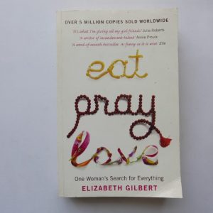 Eat Pray Love by Elizabeth Gilbert