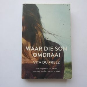 Waar die Son Omdraai deur Vita Du Preez
