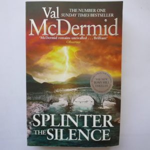 Splinter the Silence by Val McDermid