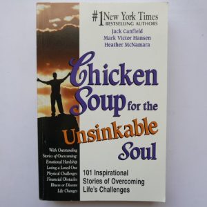 Chicken Soup for the Unsinkable Soul by Jack Canfield : Mark Victor Hansen : Heather McNamara