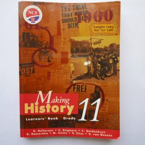 Making History : Learners' Book Grade 11: Deftereos :Dugmore : Geldenhuys : Ramoroka