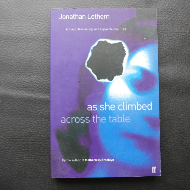 As She Climbed Across the Table by Jonathan Lethem