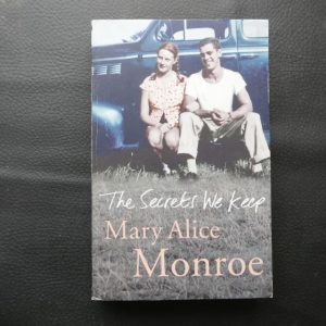 The Secrets We Keep by Mary Alice Monroe