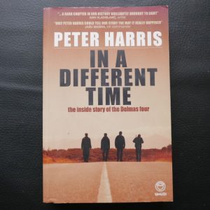 In a Different Time: The Inside Story of the Delmas Four by Peter Harris