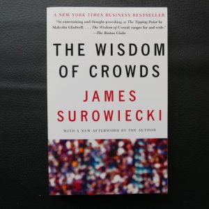 The Wisdom of Crowds by James Surowiecki