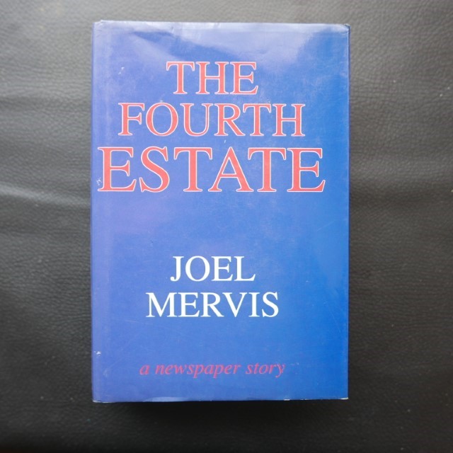 The Fourth Estate: A Newspaper Story by Joel Mervis