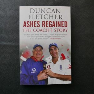 Ashes Regained: The Coach's Story by Duncan Fletcher