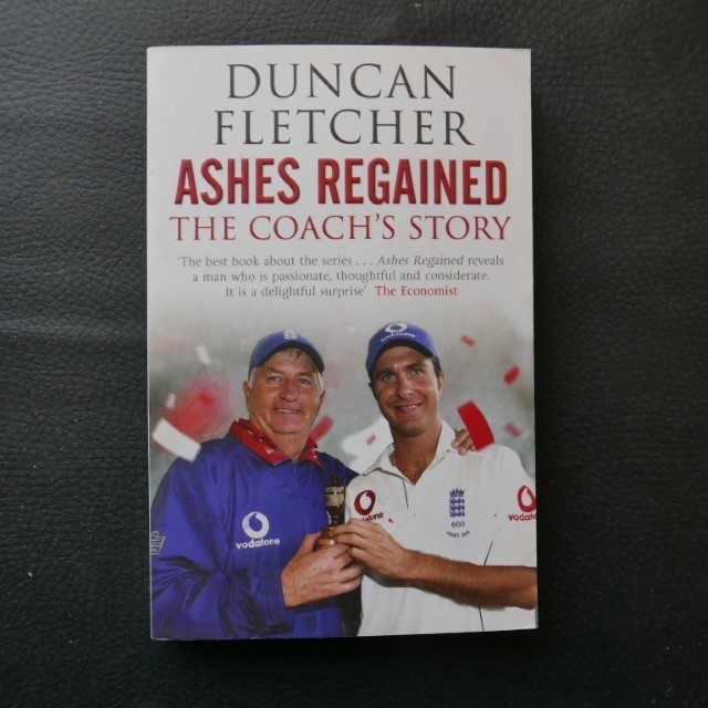 Ashes Regained: The Coach's Story by Duncan Fletcher