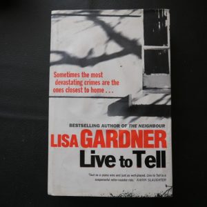 Live to Tell by Lisa Gardner