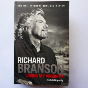 Losing my Virginity - The Autobiography - by Richard Branson
