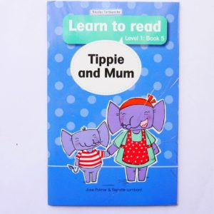 Tippie and Mum - Level 1 : Book 5 by Jose Palmer & Reinette Lombard