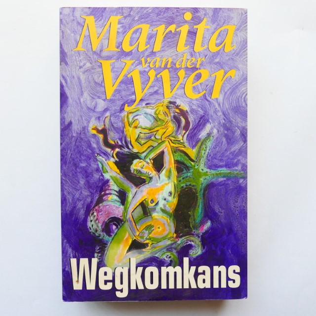 Wegkomkans deur Marita van der Vyver