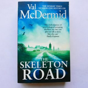 The Skeleton Road by Val McDermid