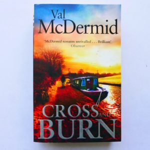 Cross and Burn by Val McDermid