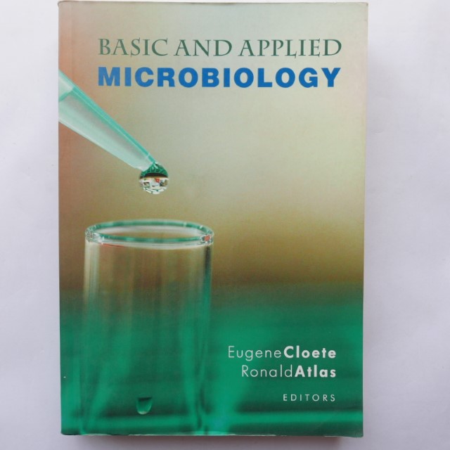 Basic and Applied Microbiology : Editors Eugene Cloete & Ronald Atlas