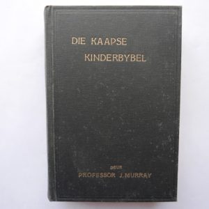 Die Kaapse Kinderbybel deur Professor J. Murray