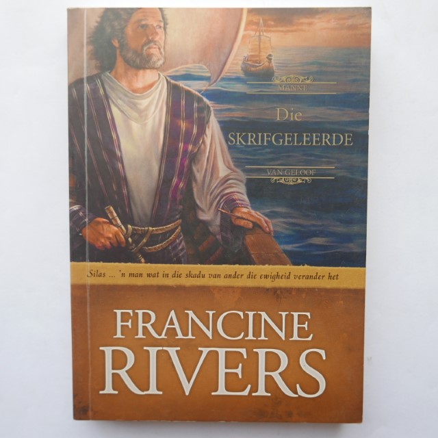 Die Skrifgeleerde: Manne van Geloof 5 deur Francine Rivers