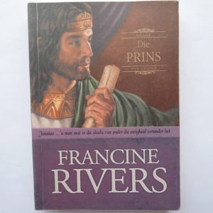 Die Prins: Manne van Geloof 3 deur Francine Rivers