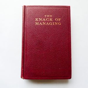The Knack of Managing by Lewis K. Urquhart & Herbert Watson 1931 Edition