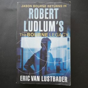 The Bourne Legacy by Eric Van Lustbader, Robert Ludlum