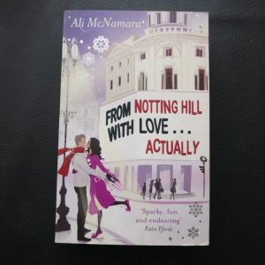 From Notting Hill With Love ... Actually by Ali McNamara