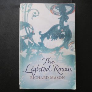 The Lighted Rooms by Richard Mason