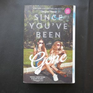 Since You've been Gone by Morgan Matson