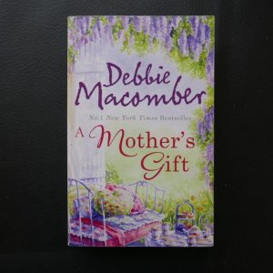 A Mother's Gift by Debbie Macomber
